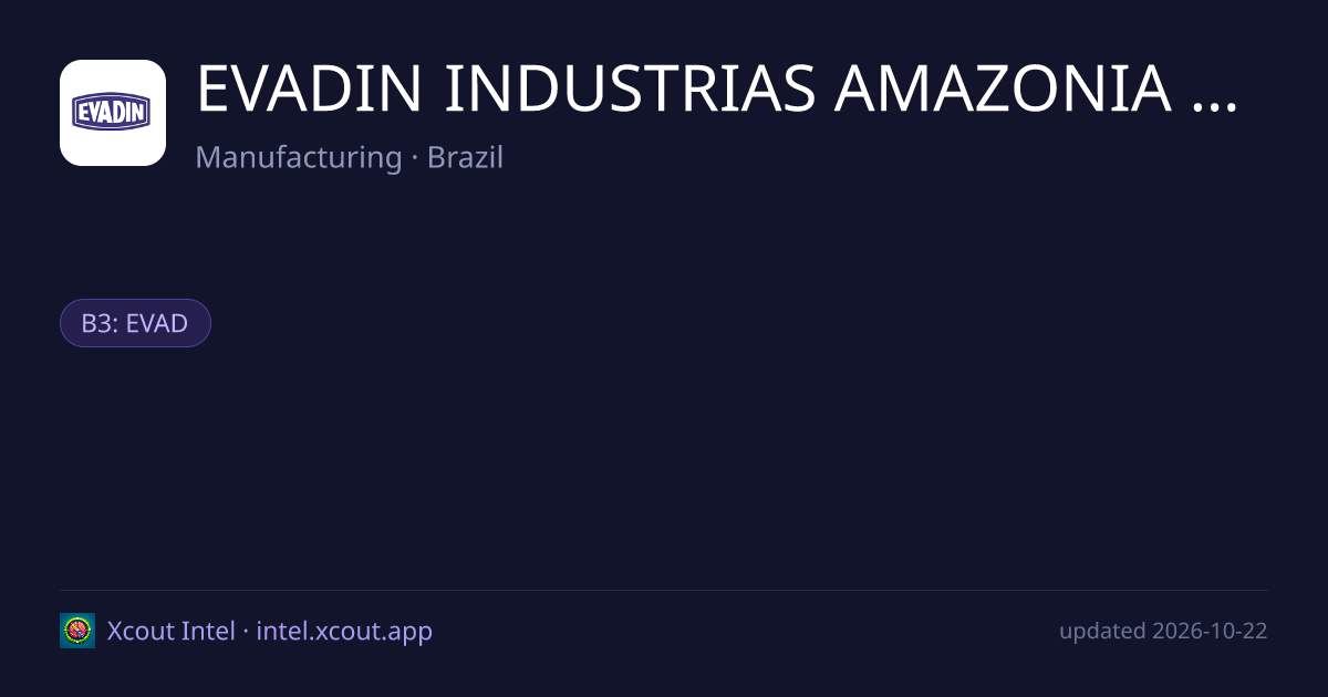 EVADIN INDUSTRIAS AMAZONIA S.A. — share card preview